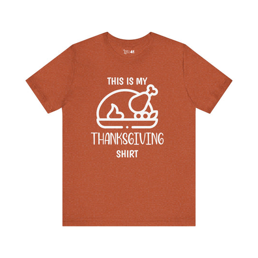 This is my THANKSGIVING shirt