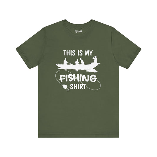 This is my FISHING shirt
